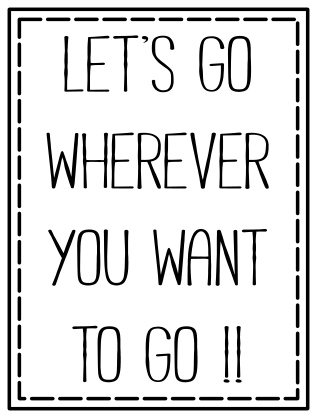 その日まで気持ちをつなぐ＊Let’s go wherever you want to go＊