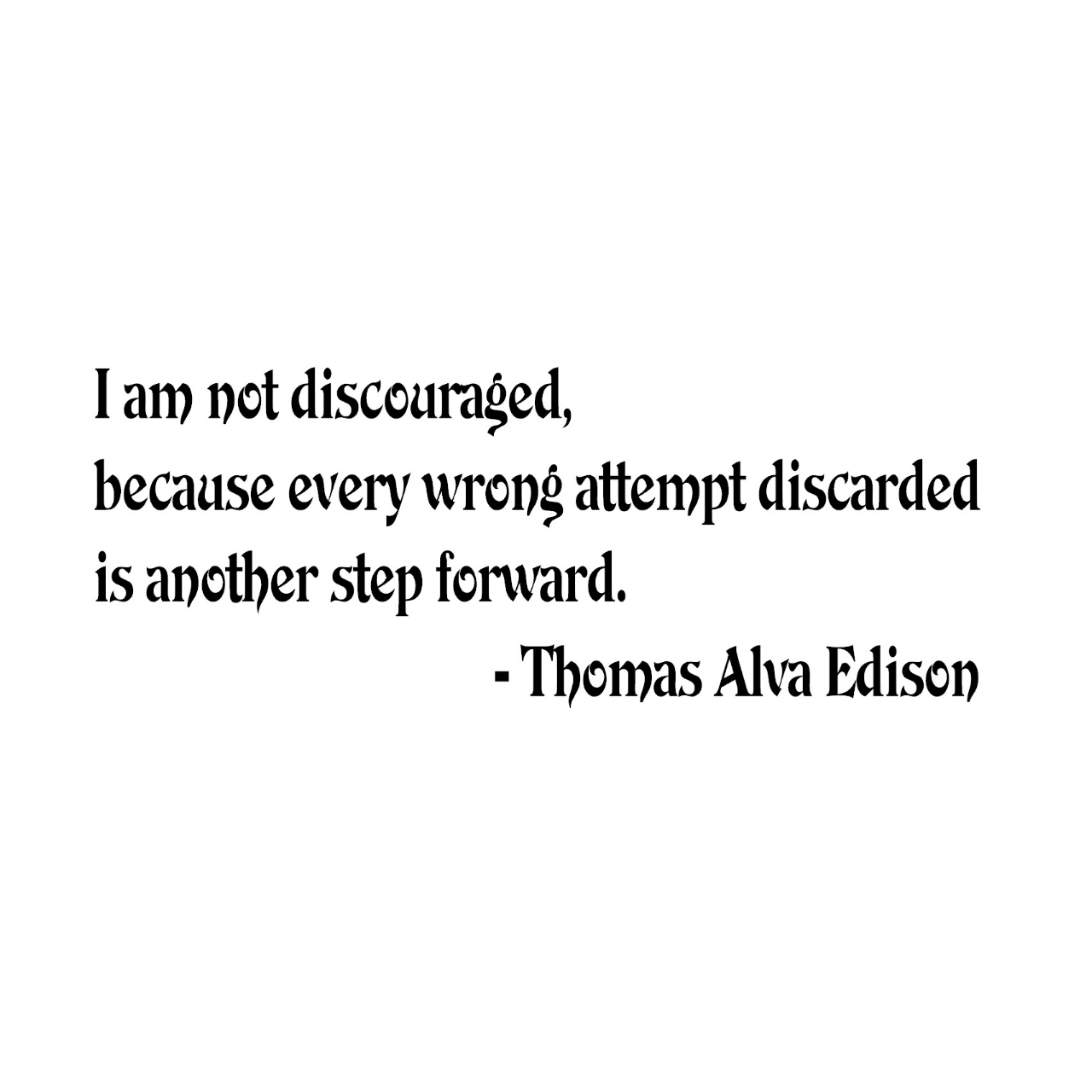 ウォールステッカー 名言 黒 光沢 トーマス エジソン 英字 I Am Not Discouraged Because Every Wrong Attempt Discarded Is Another Step Forward Iby アイバイ ウォールステッカー 通販