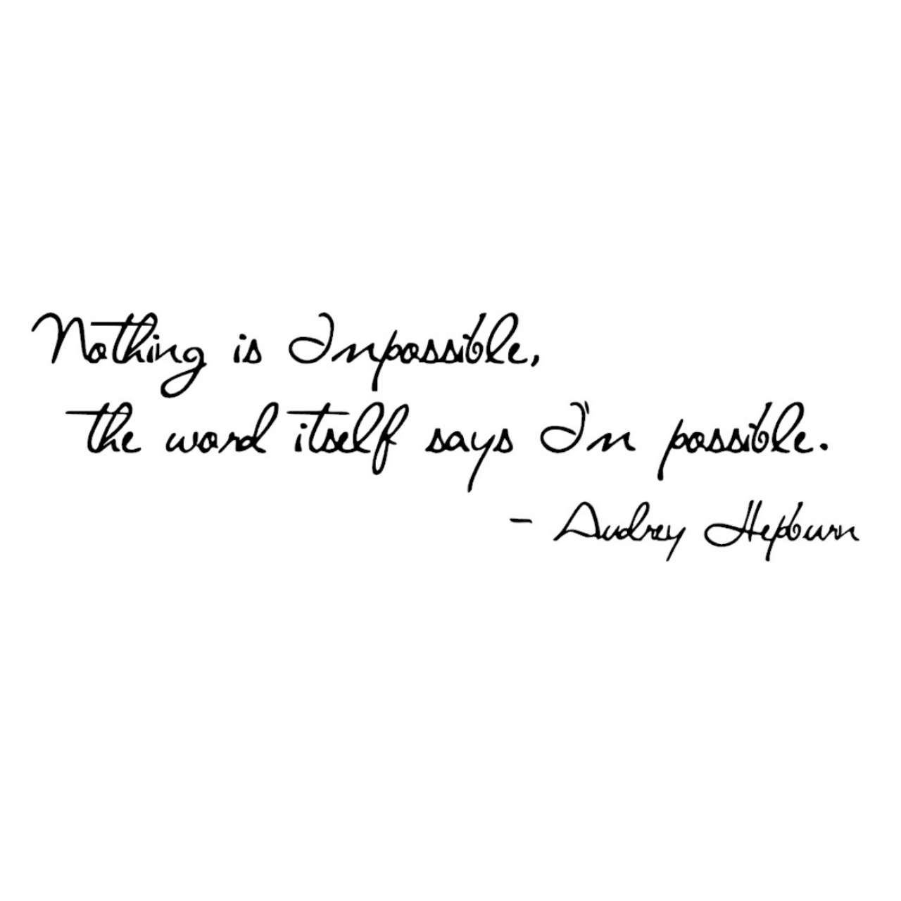 ウォールステッカー オードリー ヘップバーン 名言 黒 マット 筆記体 14cm 46cm Nothing Is Impossible The Word Itself Says I M Possible リビング 寝室 子供 部屋 英字 オードリー ヘプバーン Iby アイバイ ウォールステッカー 通販