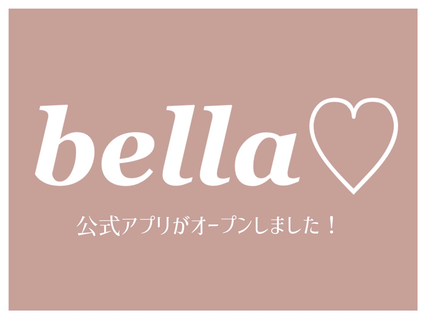 Bella 専用の公式アプリがオープンしました Base Mag