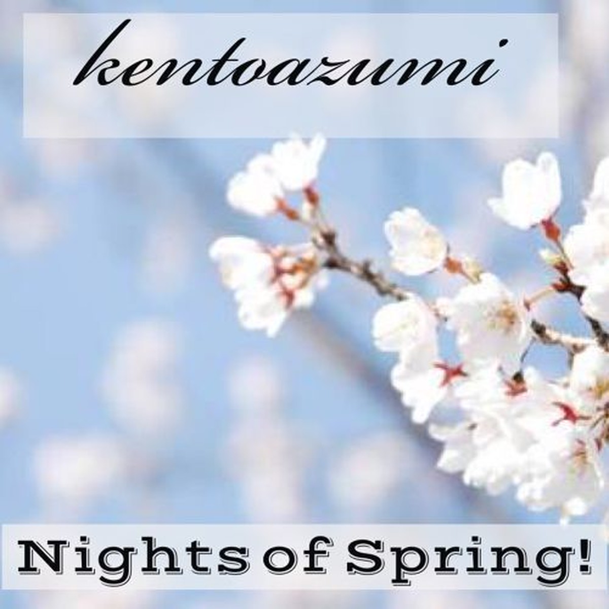 Kentoazumi 43rd 配信限定シングル Nights Of Spring Mp3 Kentoazumi Official Webshop Kentoazumiの音源をmp3フォーマットで販売中