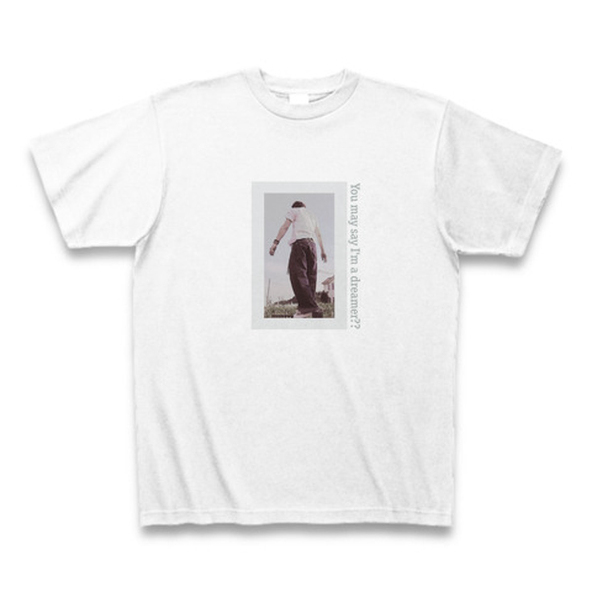 イマジンいつかの You May Say I M A Dreamer Tシャツb Everyday365t アイデンティティを表現する デザイナーtシャツ通販