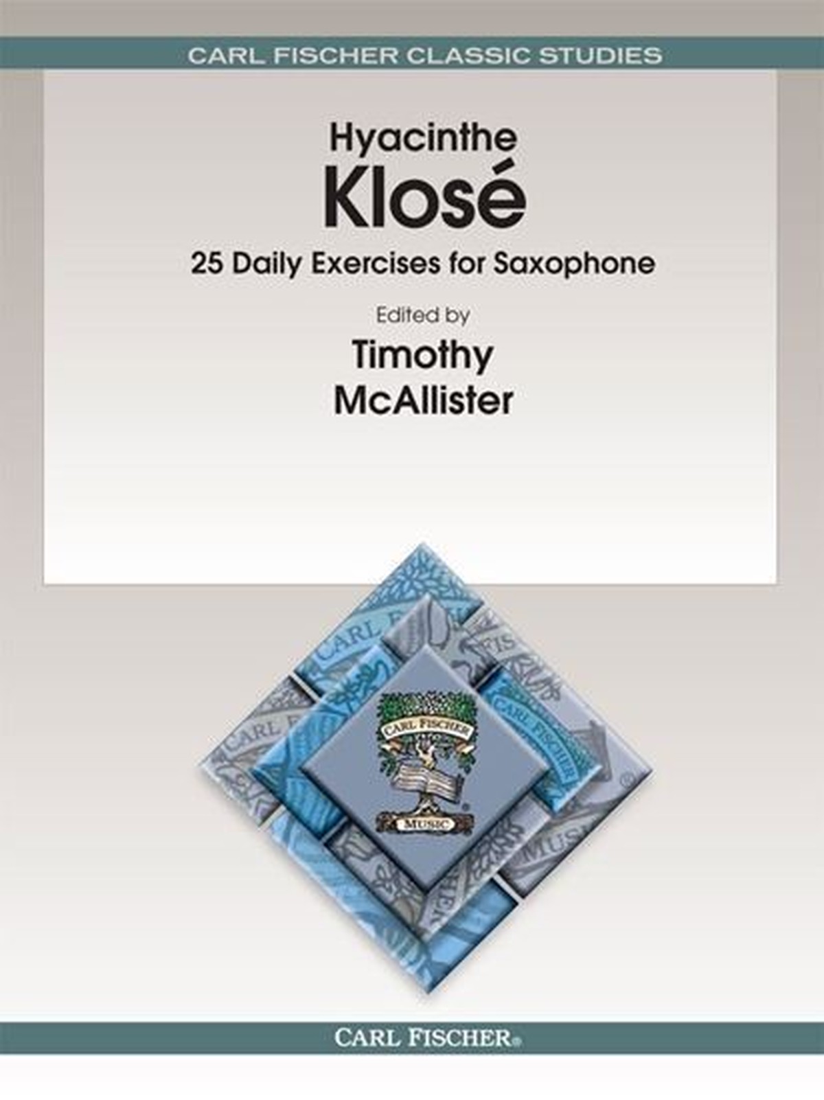 Klose 25 Daily Exercises For Saxophone クローゼ 日課練習曲 英語 サックス ラテンパーカッション教本 オンラインレッスンならムラータミュージック
