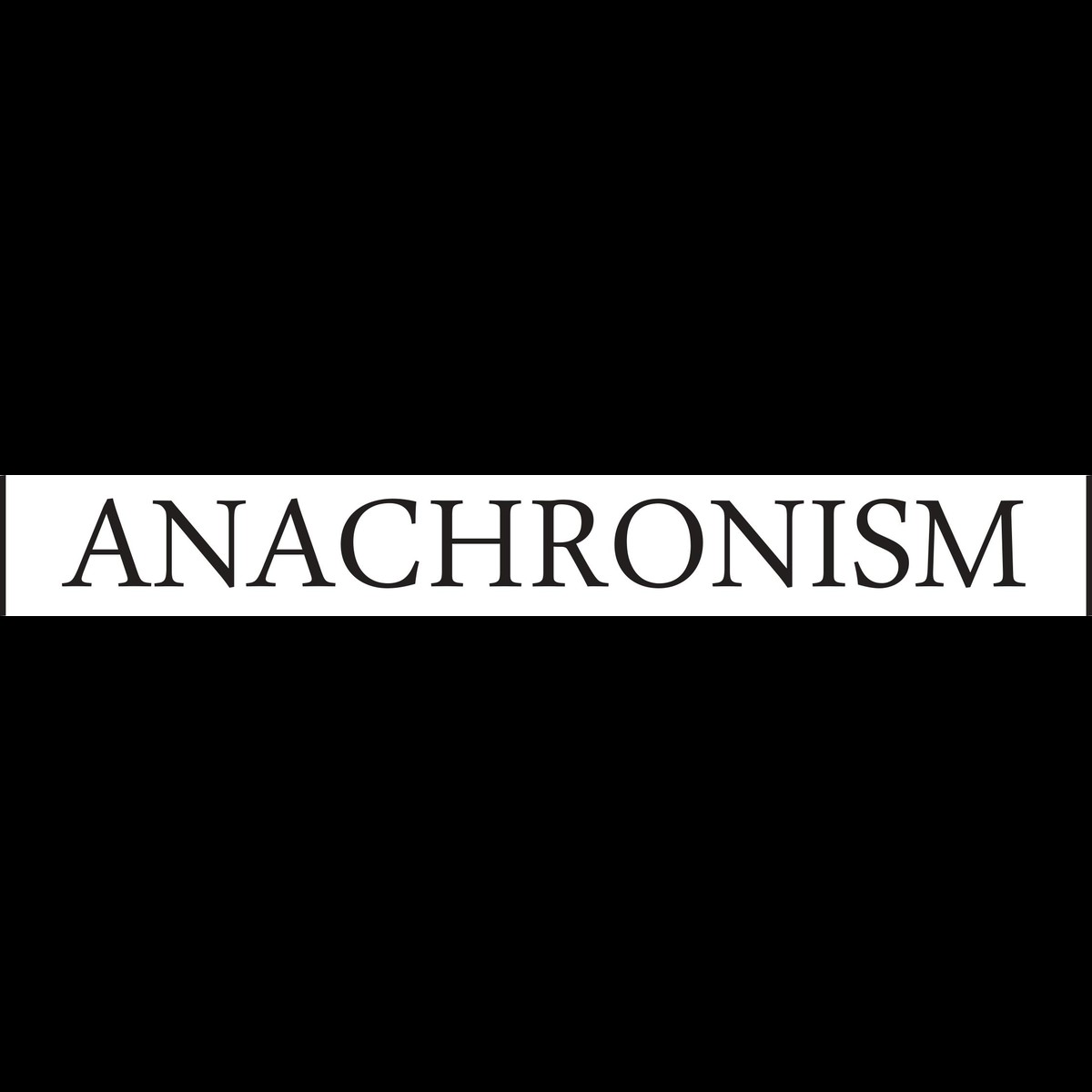 Анахронизм это. Анахронизм. Анахронизмы. Анахронизм примеры. Anachronism песня.