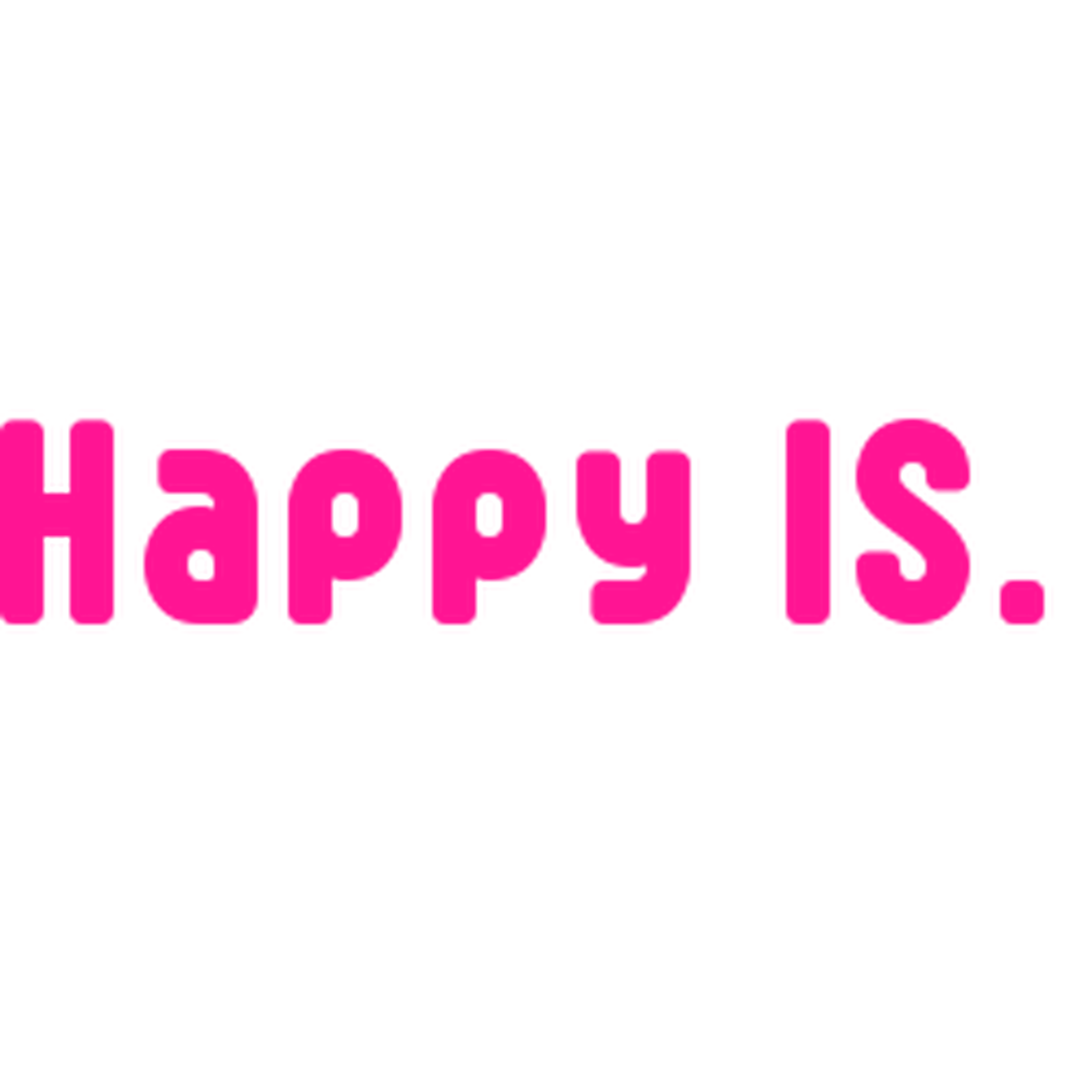 Happy Is