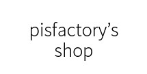 pisfactory’s shop