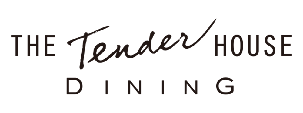THE Tender HOUSE DINING