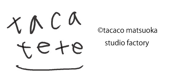tacatete tacaco matsuoka studio factory 