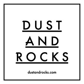 DUST AND ROCKS