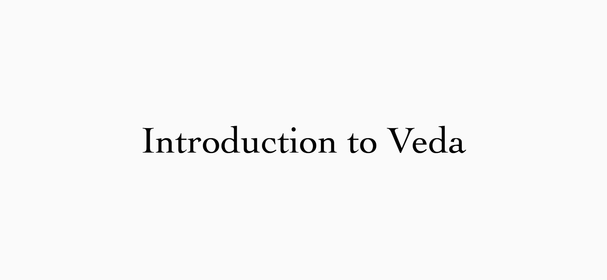 Introduction to Veda