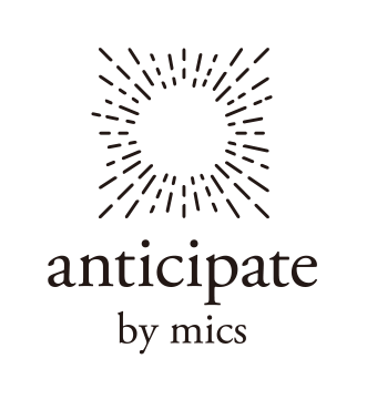 anticipate by mics