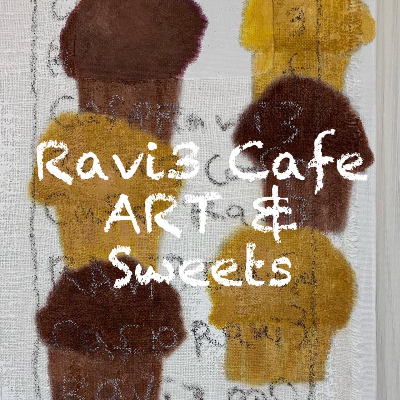 Ravi3 Cafe ART & Sweets