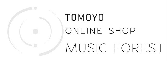 TOMOYO online shop MUSIC FOREST