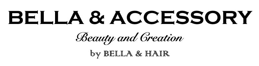 BELLA＆HAIR accessory