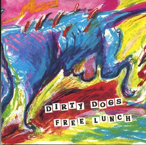 DIRTY DOGS - Free Lunch [CD]