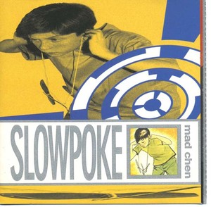 SLOWPOKE - Mad Chen [CD]