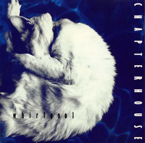 CHAPTERHOUSE - Whirlpool [CD]