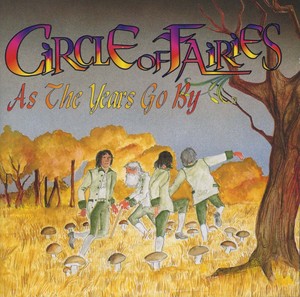 CIRCLE OF FAIRIES - As the Years Go By [CD]
