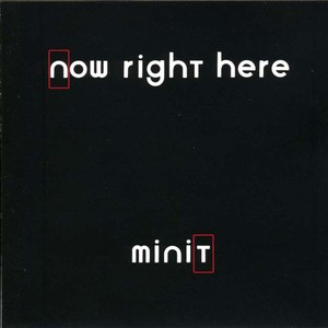 MINIT - Now Right Here [CD]