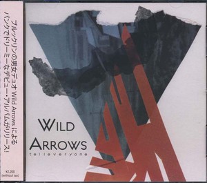 WILD ARROWS - Tell Everyone [CD]