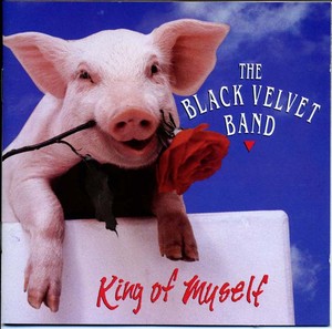 The BLACK VELVET BAND - King of Myself [CD]