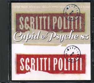 SCRITTI POLITTI - Cupid & Psyche '85 [CD]