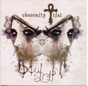 OBSCENITY TRIAL - Soulstrip [CD]