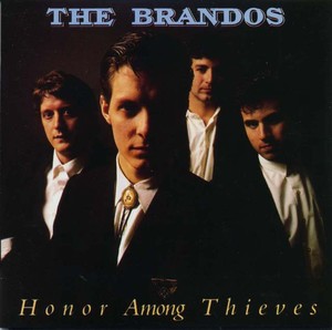 The BRANDOS - Honor Among Thieves [CD]