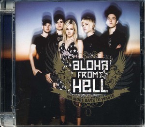 ALOHA FROM HELL - No More Days to Waste [CD]