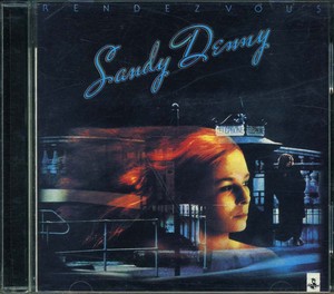 Sandy DENNY - Rendezvous [CD]