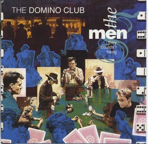 The MEN THEY COULDN'T HANG - Domino Club [CD]