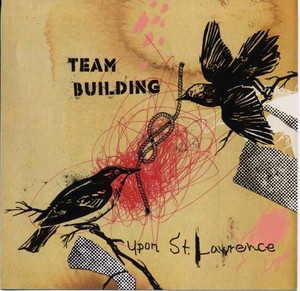 TEAM BUILDING - Upon St. Lawrence [CD]