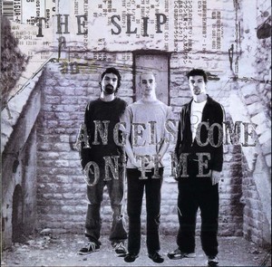 The SLIP - Angels Come On Time [CD]