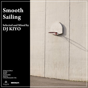 DJ KIYO 「Smooth Sailing」完全限定盤