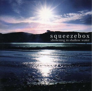SQUEEZEBOX - Drowning In Shallow Water [CD]