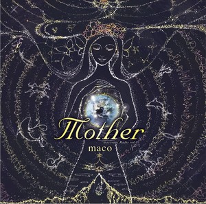 【CD Album】macosmic Radio vol.1 “Mother”