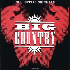 BIG COUNTRY - The Buffalo Skinners [CD]