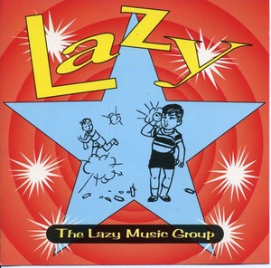 LAZY - The Lazy Music Group [CD]