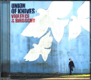 UNION OF KNIVES - Violence & Birdsong [CD]