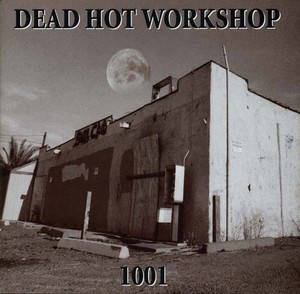DEAD HOT WORK SHOP - 1001 [CD]