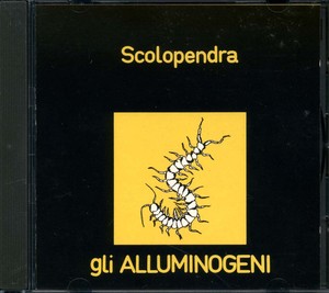Gli ALLUMINOGENI - Scolopendra [CD]