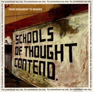 FROM MONUMENT TO MASSES - Schools of Thought Contend [remixes]  [CD]