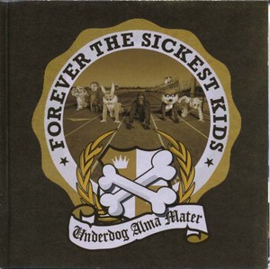 FOREVER THE SICKEST KIDS - Underdog Alma Mater [CD]