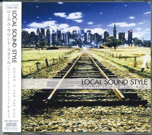 LOCAL SOUND STYLE - Doing It for the Kids [CD]