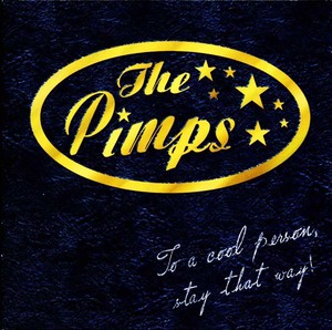The PIMPS - To A Cool Person, Stay That Way [CD]