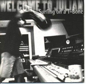 WELCOME TO JULIAN - Surfing On A T-Bone [CD]