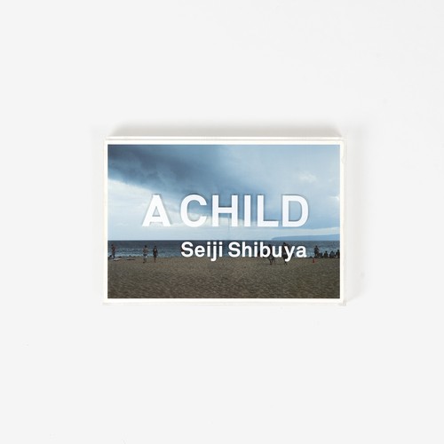 澁谷征司「A CHILD」 写真集 澁谷征司「A CHILD」 写真集