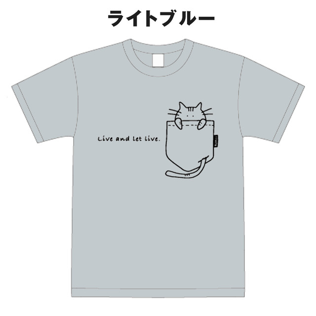 Tシャツ ゆるふわポケット猫 Live And Let Live 無名劇団 Online Shop