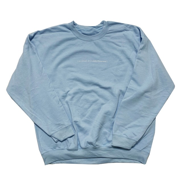 【Crudely Hommes】I dreamed of Crudely Hommes...Sweat Tops