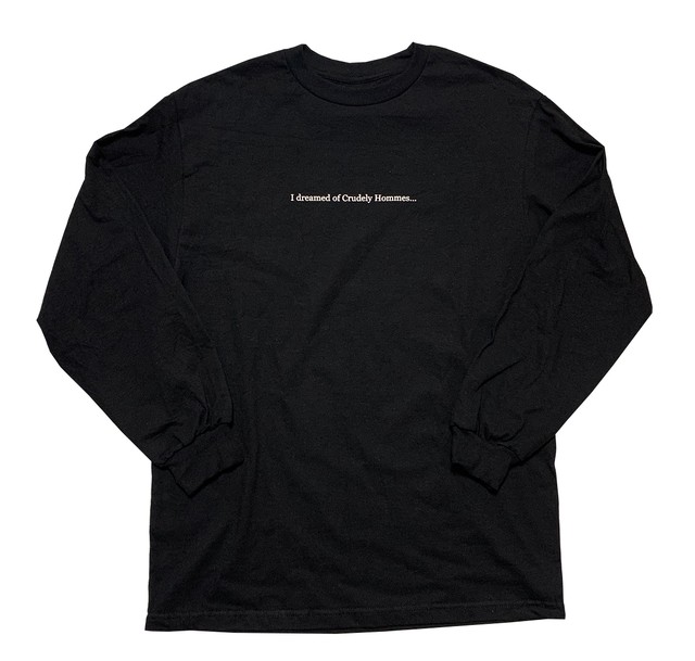 【Crudely Hommes】I dreamed of Crudely Hommes...Embroidery Logo Long Sleeve
